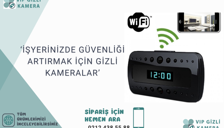 Isyerinizde Guvenligi Artirmak Icin Gizli Kameralar